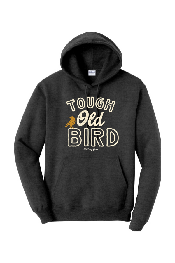 Tough Old Bird Hoodie