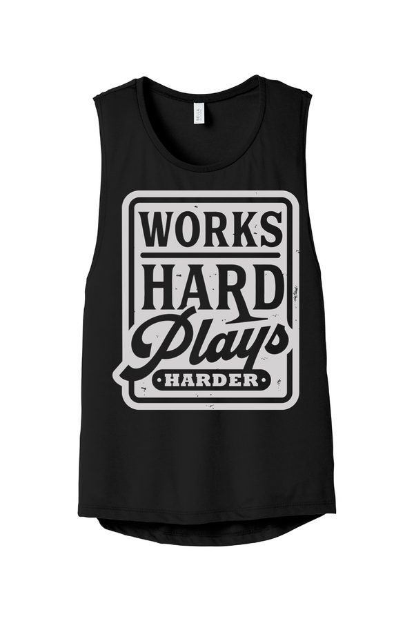 Works Hard Plays Harder Women's Muscle Tank