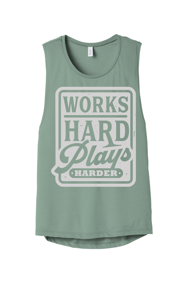 Works Hard Plays Harder Women's Muscle Tank