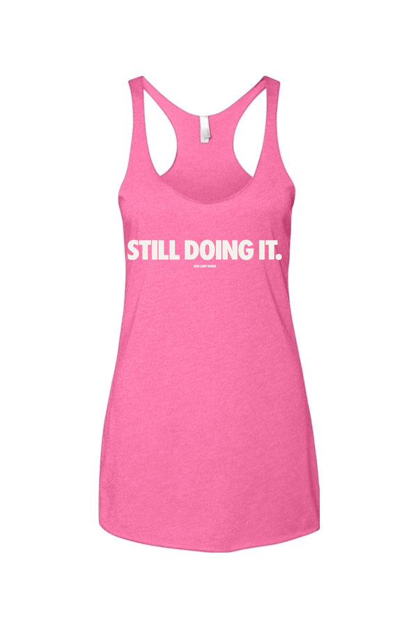 Still Doing It Women's Racerback Tank