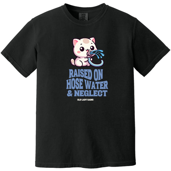 Raised on Hose water 100% Cotton T-Shirt