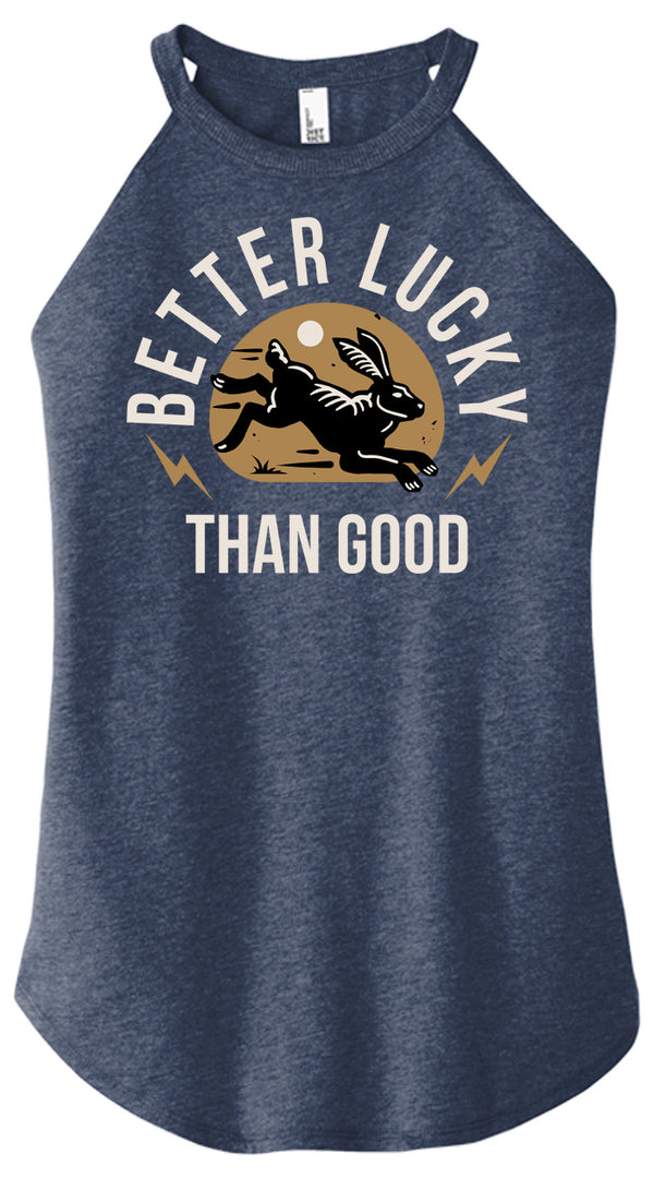 Better Lucky Than Good Women's Halter Tank