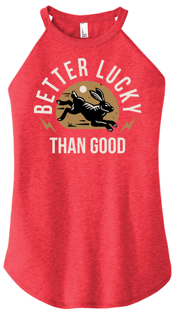 Better Lucky Than Good Women's Halter Tank