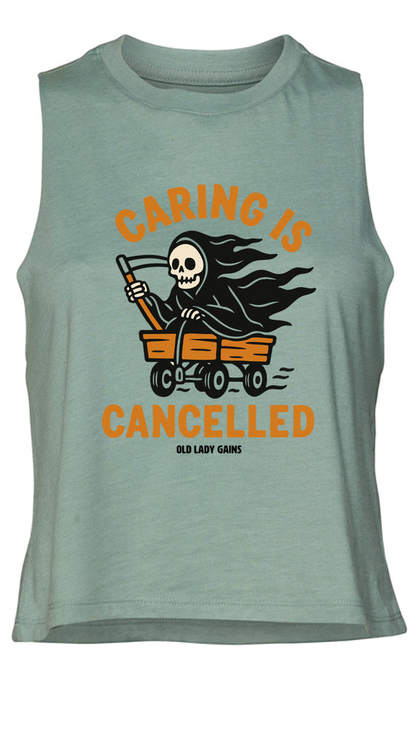 Caring is Cancelled Crop Tank