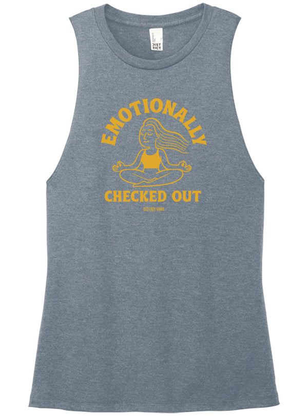 Emotionally Checked Out Muscle Tank