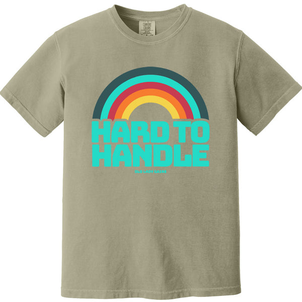Hard to Handle 100% Cotton T-Shirt