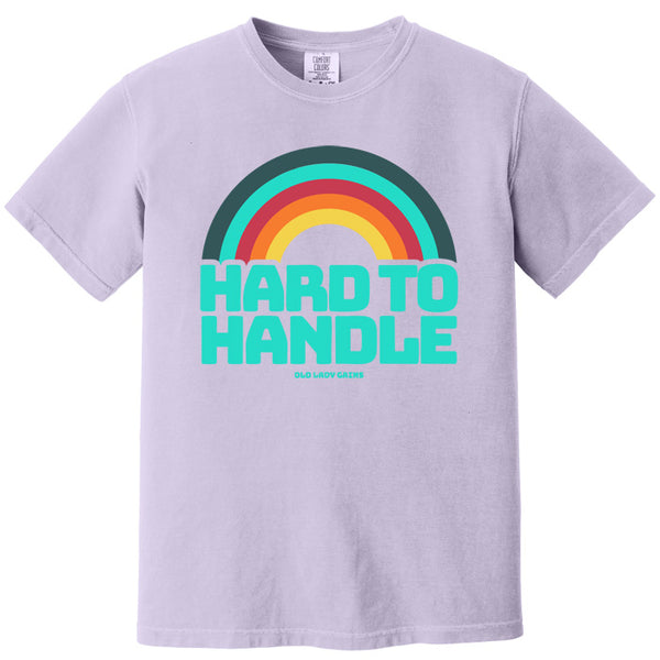 Hard to Handle 100% Cotton T-Shirt