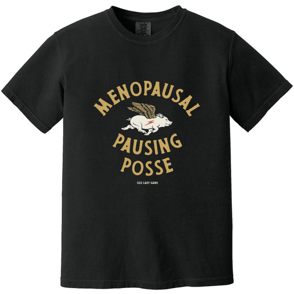 Menopausal Pausing Posse 100% Cotton T-Shirt