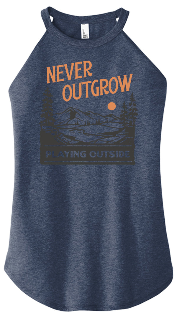 Never Outgrow Playing Outside Women Halter Tank