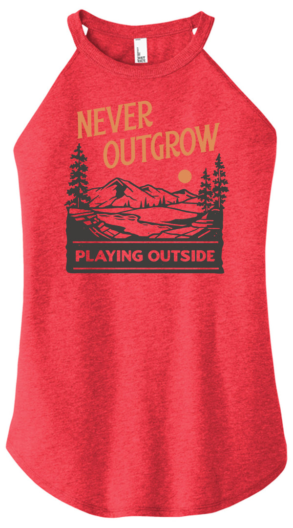 Never Outgrow Playing Outside Women Halter Tank