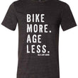 Load image into Gallery viewer, Bike More Age Less Unisex Tee