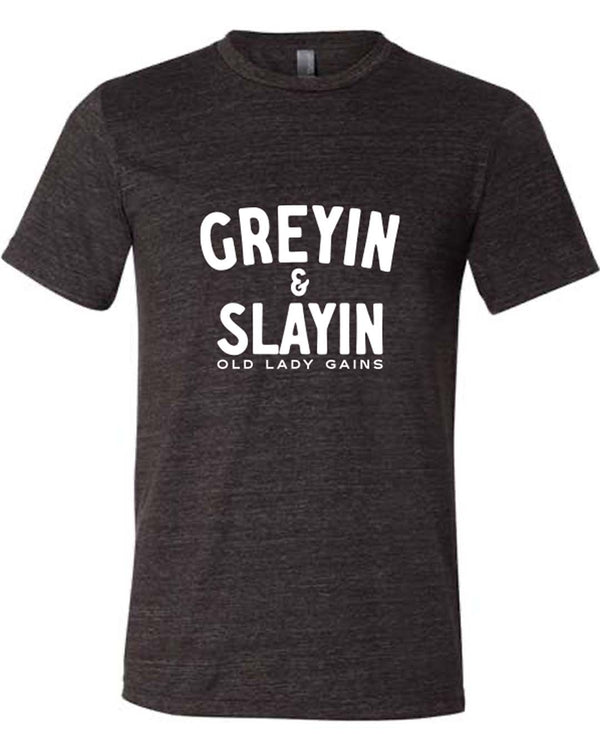 Greyin & Slayin Unisex Tee