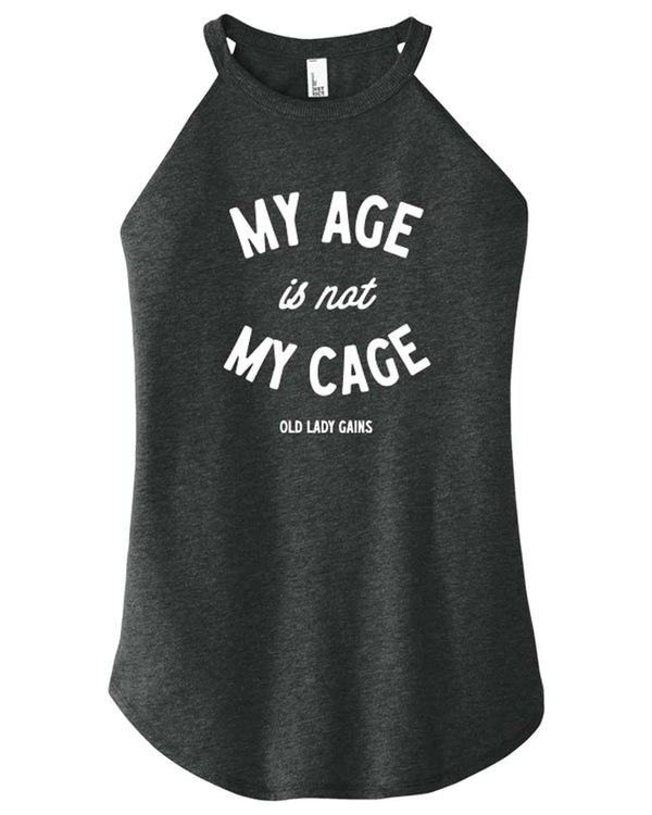 My Age Is Not My Cage Halter Tank