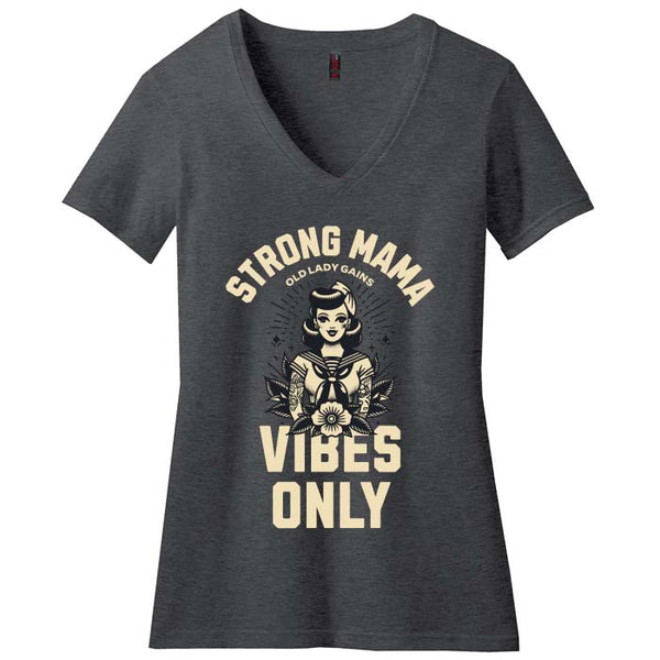 Strong Mama Vibes Only Women's Tee