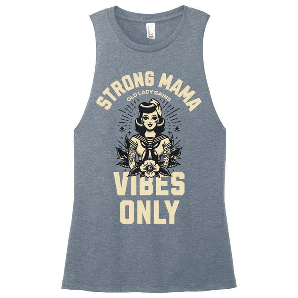 Strong Mama Vibes Only Muscle Tank