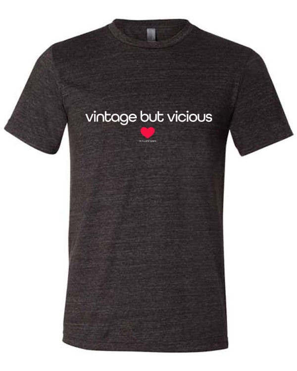 Vintage But Vicious Unisex Tee