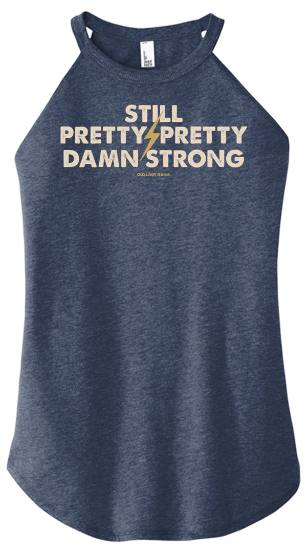 Still Pretty Damn Strong Halter Tank