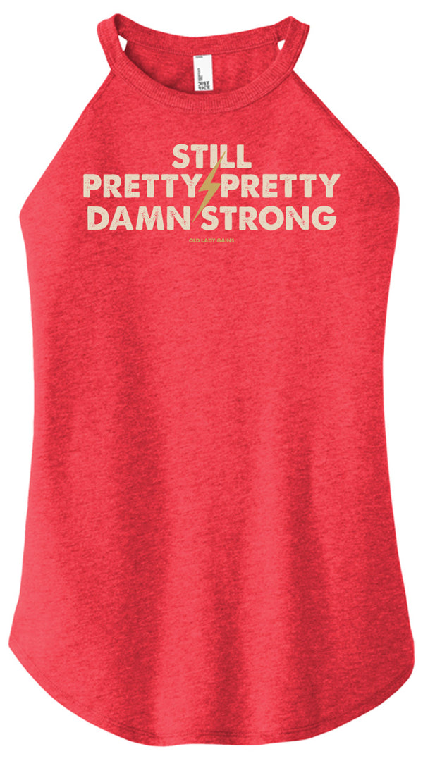 Still Pretty Damn Strong Halter Tank