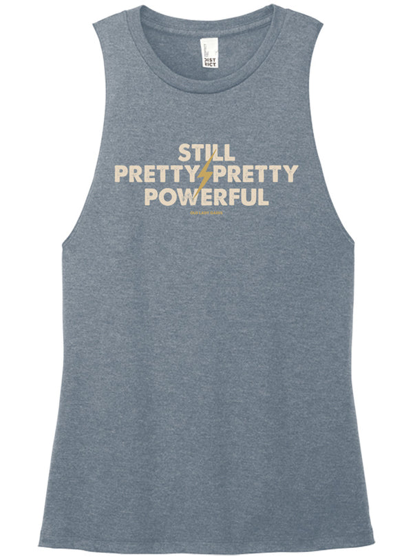 Still Pretty Powerful Muscle Tank