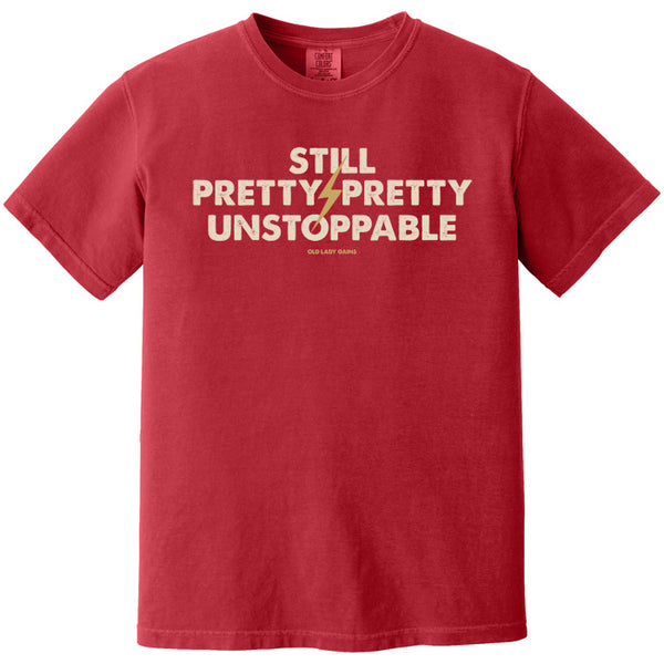 Still Pretty Unstoppable 100% Cotton T-Shirt