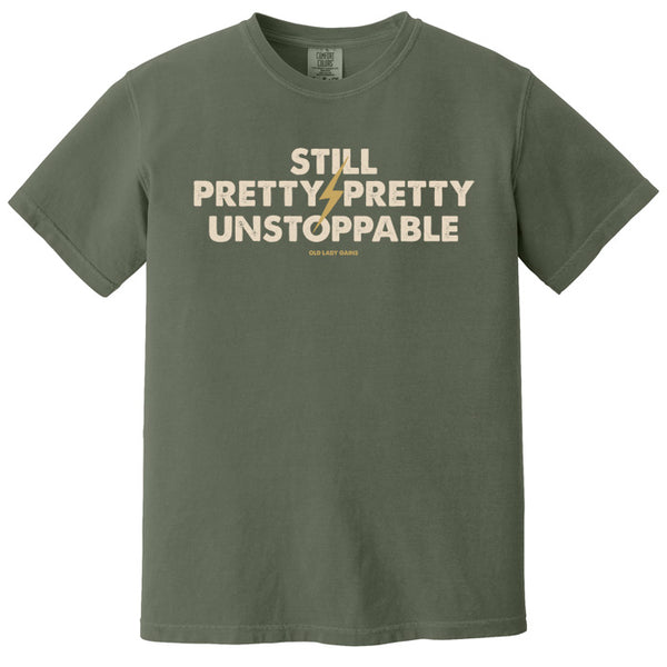 Still Pretty Unstoppable 100% Cotton T-Shirt