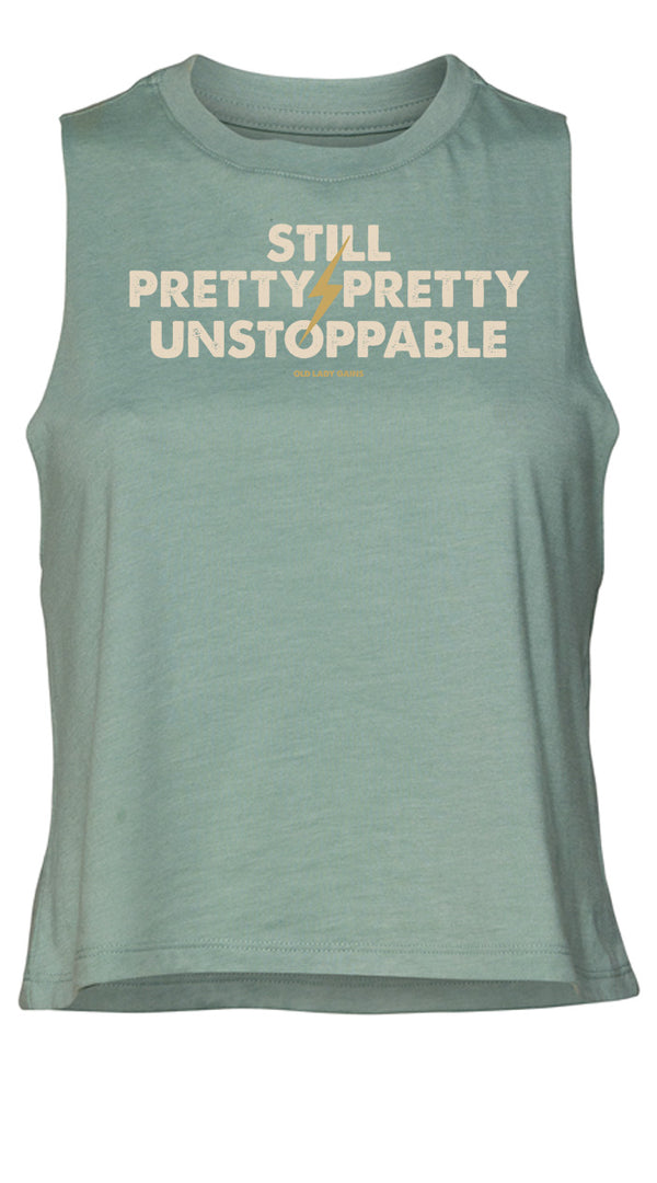 Still Pretty Unstoppable Crop Tank