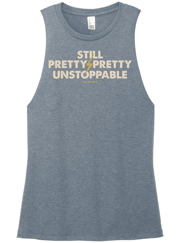Still Pretty Unstoppable Muscle Tank