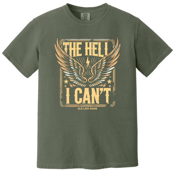 The Hell I Can't 100% Cotton T-Shirt