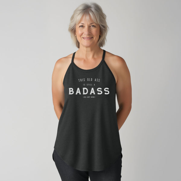 This Old Ass is Still a Badass Halter Tank
