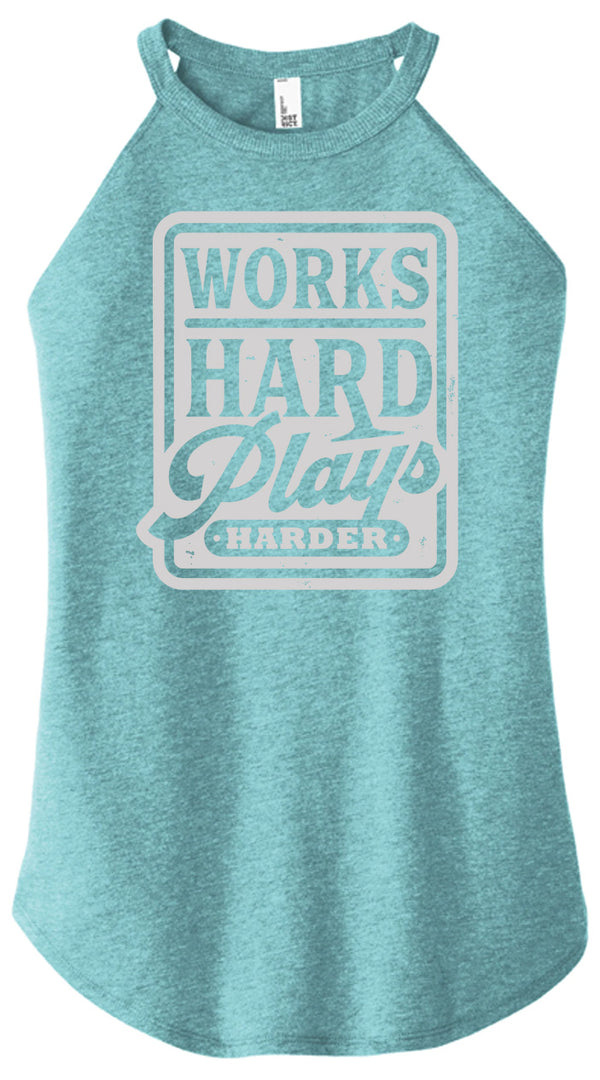 Works Hard Plays Harder Halter Tank