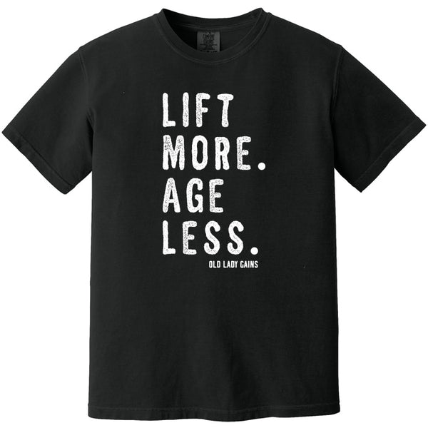 Lift More Age Less 100% Cotton T-Shirt