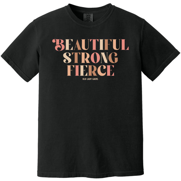 Beautiful Strong Fierce 100% Cotton T-Shirt
