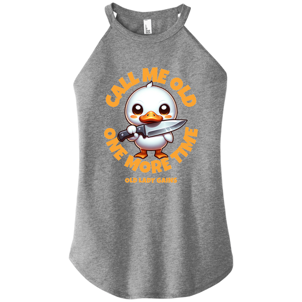 Call Me Old Duck Women Halter Tank