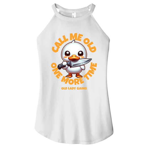 Call Me Old Duck Women Halter Tank