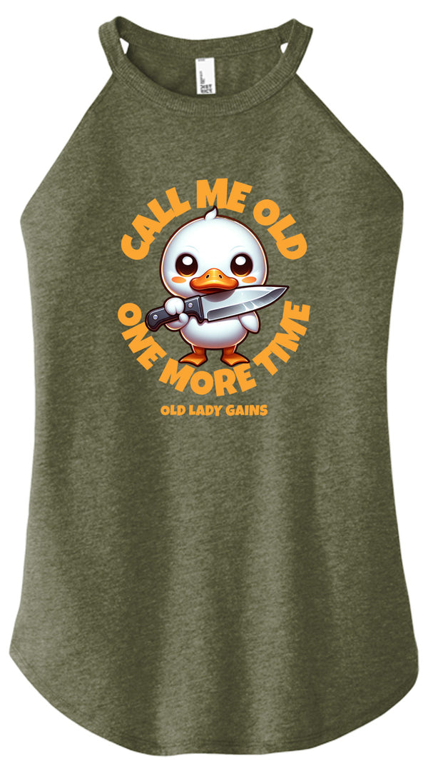 Call Me Old Duck Women Halter Tank