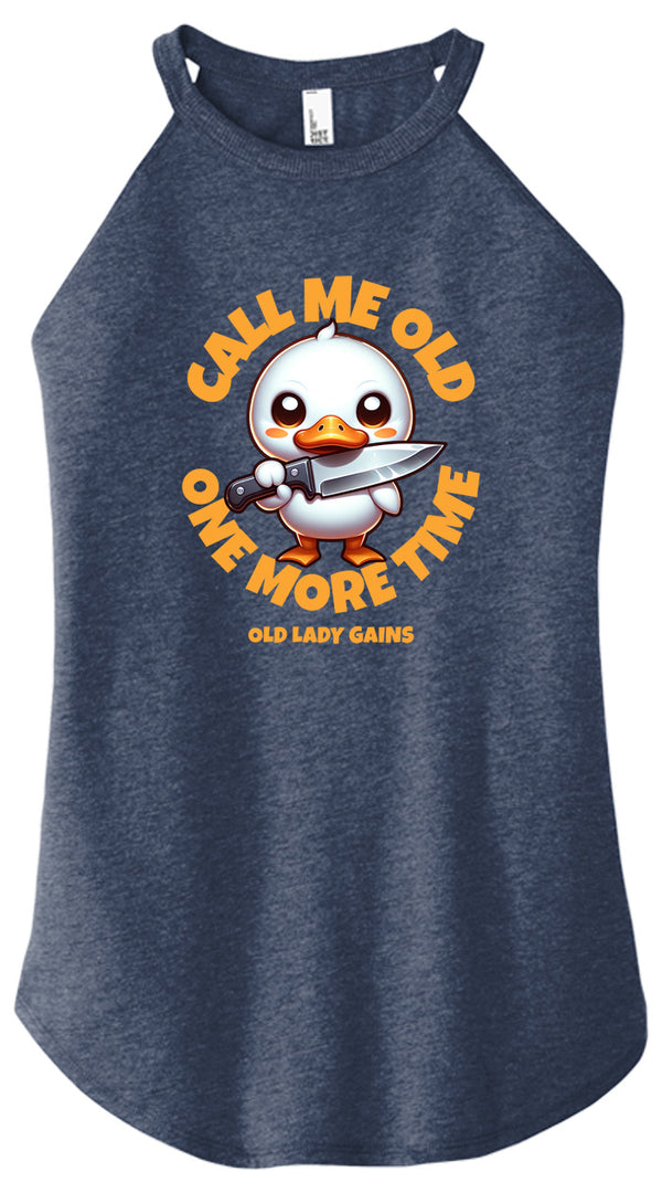 Call Me Old Duck Women Halter Tank