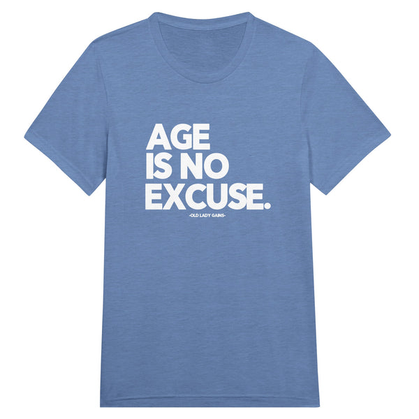 Front view of Age Is No Excuse triblend unisex t-shirt by Old Lady Gains, soft athletic fit in blue tri-blend.