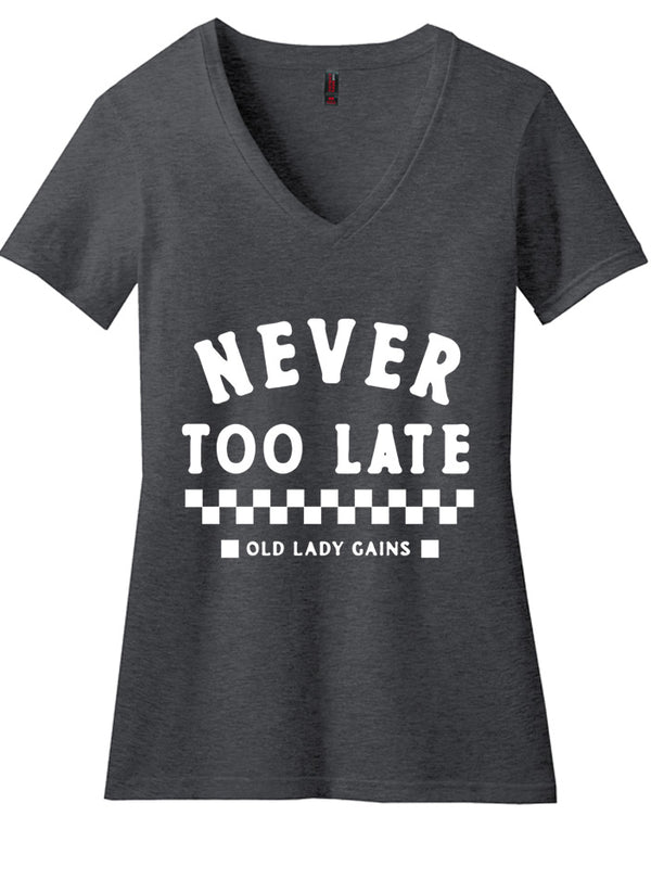 Never Too Late Women's V-Neck Tee