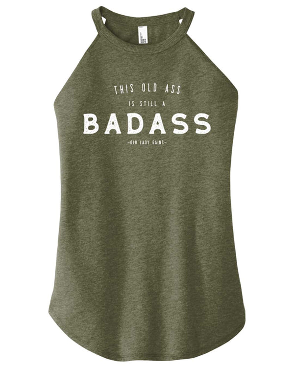 This Old Ass is Still a Badass Halter Tank