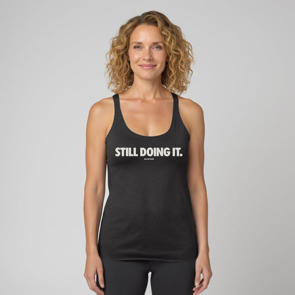 Still Doing It Women's Racerback Tank