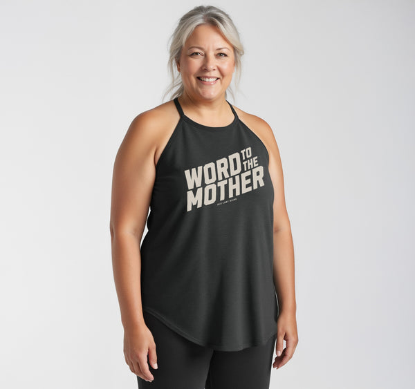 Word to the Mother Halter Tank