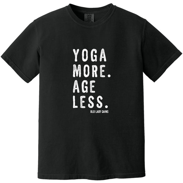 Yoga More Age Less 100% Cotton T-Shirt