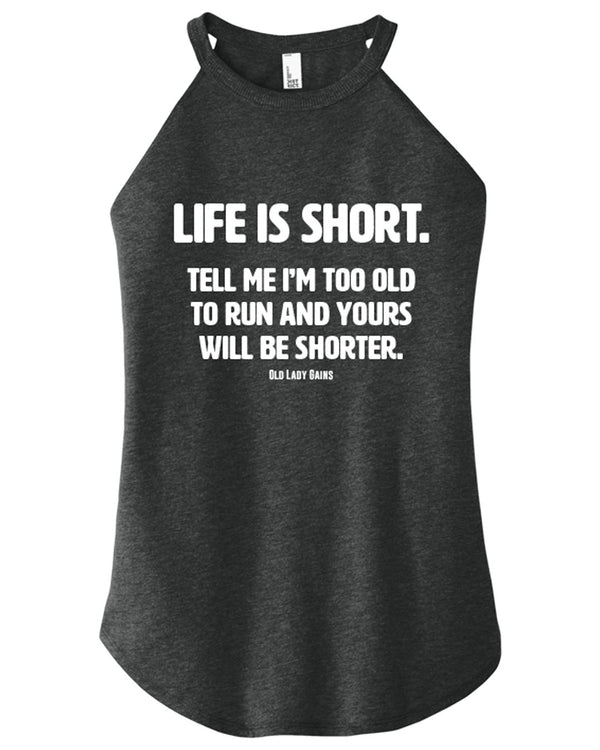 Life is Short - Run Halter Tank