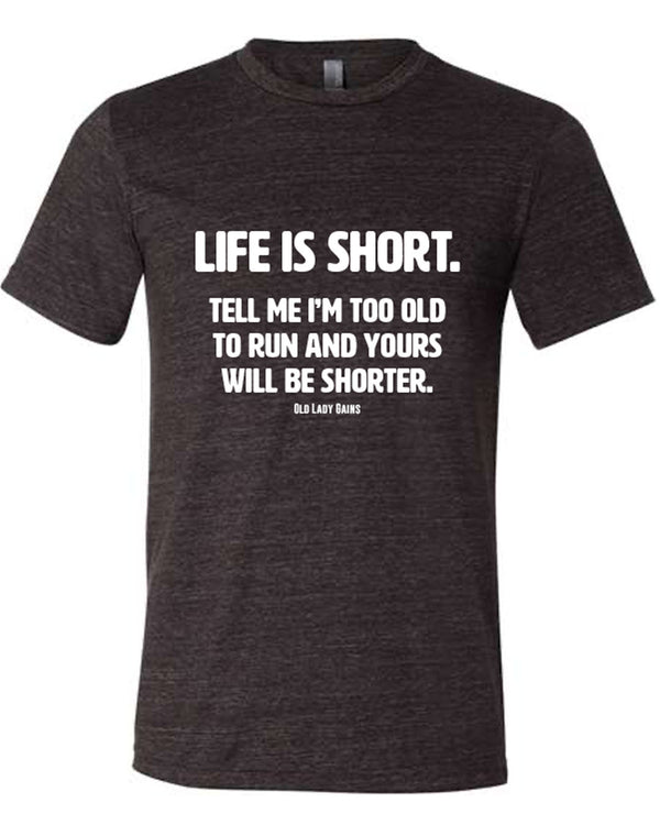 Life is Short - Run Unisex Tee