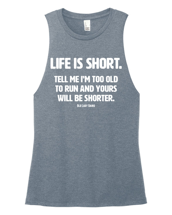 Life is Short - Run Muscle Tank