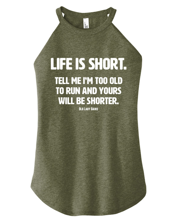 Life is Short - Run Halter Tank