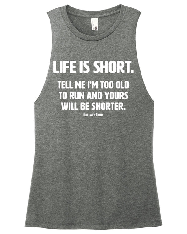 Life is Short - Run Muscle Tank