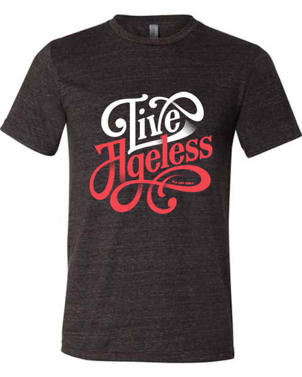 Live Ageless Unisex Tee