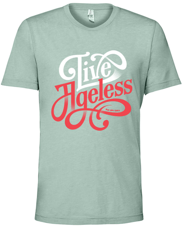 Live Ageless Unisex Tee