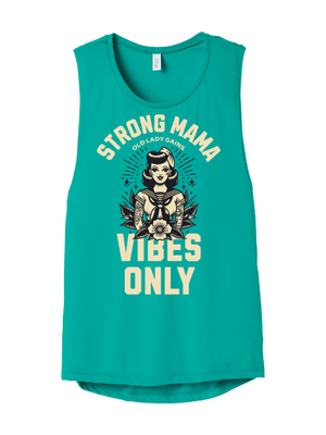 Strong Mama Vibes Only Muscle Tank